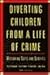 Diverting Children from a Life of Crime by Peter Greenwood