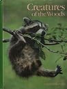 Creatures of the Woods (Books for Young Explorers) Creatures of the Woods (Books for Young Explorers)