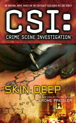 Skin Deep (CSI: Crime Scene Investigation, #16)