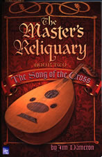 The Master's Reliquary, Book Two: The Song of the Cross
