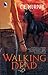 Walking Dead (Walker Papers, #4)