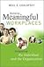 Meaningful Workplaces by Neal Chalofsky