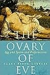 The Ovary of Eve:...