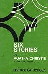 Six Stories by Ag...