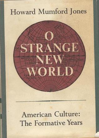 O Strange New World: American Culture : The Formative Years