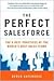 The Perfect SalesForce: The 6 Best Practices of the World's Best Sales Teams