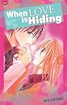 When Love is Hiding by Saki Shiumi