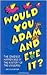 Would You Adam and Eve It? by Amy Charter