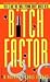 Bitch Factor