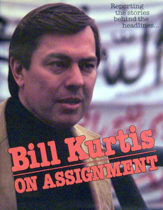 Bill Kurtis: On Assignment