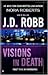 Visions in Death by J.D. Robb