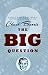 The Big Question: A novel of reality television by the author of Confessions of a Dangerous Mind