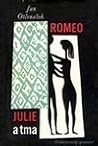 Romeo, Julie a tma