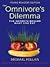 The Omnivore's Dilemma: The Secrets Behind What You Eat