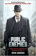 Public Enemies: America's Greatest Crime Wave and the Birth of the FBI, 1933-34