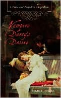 Vampire Darcy's Desire: A Pride and Prejudice Adaptation (Paperback)