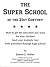 The Super School of the 21s...