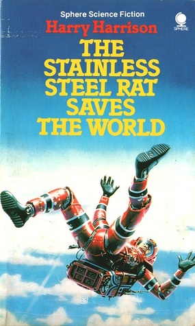 The Stainless Steel Rat Saves The World