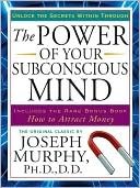 The Power of Your Subconscious Mind