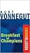 Breakfast of Champions by Kurt Vonnegut Jr.
