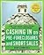 Cashing in on Pre-Foreclosures and Short Sales by Chip Cummings