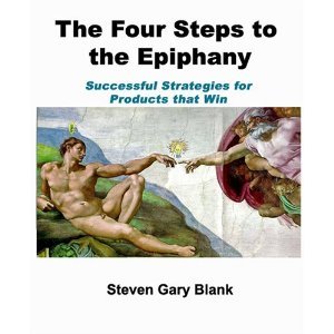 The Four Steps to the Epiphany: Successful Strategies for Startups That Win