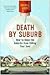 Death by Suburb