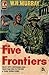 Five Frontiers by W.H. Murray