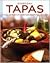 Everyday Tapas: A Collection of over 100 Essential Recipes