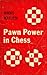 Pawn Power in Chess