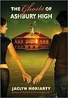 The Ghosts of Ashbury High by Jaclyn Moriarty