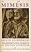 Mimesis by Erich Auerbach Mimesis by Erich Auerbach