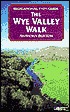 Recreational Guide to Wye Valley Walking (Recreational Path Guides)
