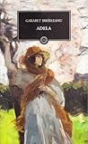 Adela by Garabet Ibrăileanu Adela by Garabet Ibrăileanu