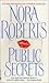 Public Secrets by Nora Roberts Public Secrets by Nora Roberts
