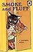 Smoke and Fluff by Ladybird Series Smoke and Fluff by Ladybird Series