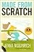 Made from Scratch by Jenna Woginrich