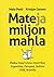 Mate ja miljon mahla
