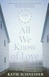 All We Know of Love