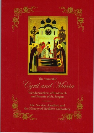 The Venerable Cyril and Maria, Wonderworkers of Radonezh and Parents of St. Sergius