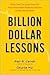 By Paul B. Carroll Billion-Dollar Lessons: What You Can Learn from the Most Inexcusable Business Failures of the Last 2 (1st First Edition) [Hardcover]
