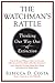 The Watchman's Rattle by Rebecca D. Costa