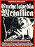 Encyclopedia Metallica: The...