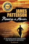 Primeira a Morrer by James  Patterson