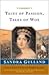 Tales of Passion, Tales of Woe by Sandra Gulland