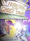 Hobo Dog in the Ghost Town