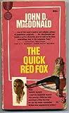 The Quick Red Fox by John D. MacDonald