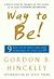 Way to Be! by Gordon Hinckley