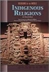 Indigenous Religions by Ann Marie B. Bahr Indigenous Religions by Ann Marie B. Bahr