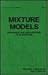 Mixture Models (Statistics: A Series of Textbooks and Monographs)